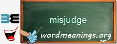 WordMeaning blackboard for misjudge